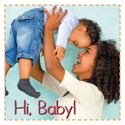 Hi Baby! by Flowerpot Press