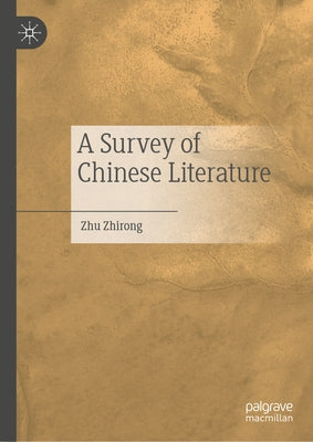 A Survey of Chinese Literature by Zhirong, Zhu