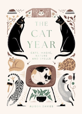 The Cat Year: Cats, Magic, Nature and Spells by Davies, Alison