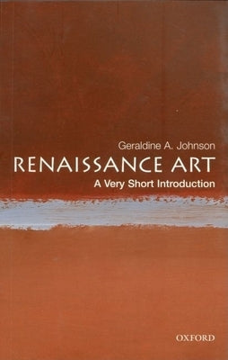 Renaissance Art: A Very Short Introduction by Johnson, Geraldine A.