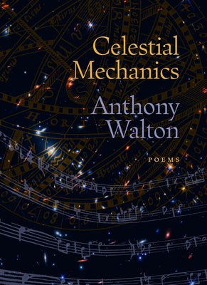 Celestial Mechanics by Walton, Anthony