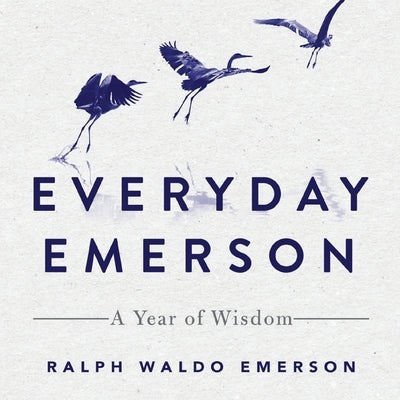 Everyday Emerson by Emerson, Ralph Waldo