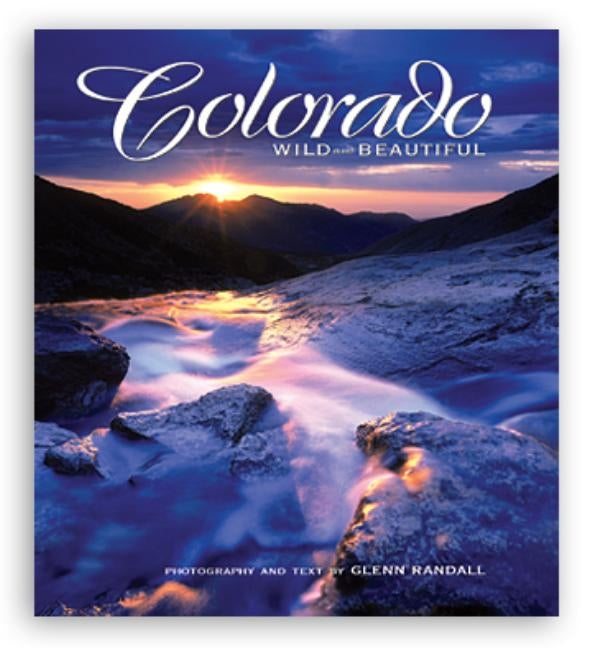 Colorado Wild and Beautiful by Randall, Glenn