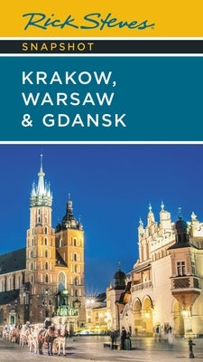 Rick Steves Snapshot Kraków, Warsaw & Gdansk by Steves, Rick