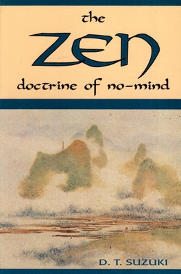 Zen Doctrine of No Mind: The Significance of the Sutra of Huineng by Suzuki, Daisetz Teitaro