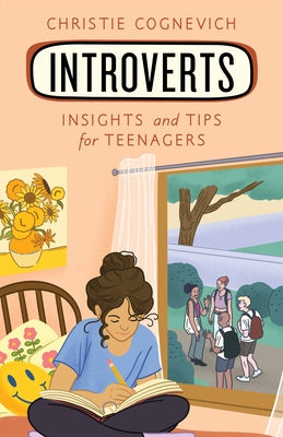 Introverts: Insights and Tips for Teenagers by Cognevich, Christie