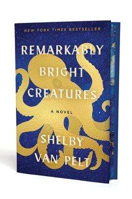 Remarkably Bright Creatures by Van Pelt, Shelby