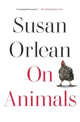 On Animals by Orlean, Susan