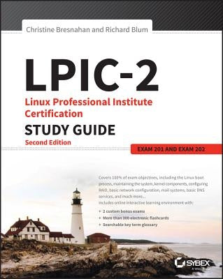 Lpic-2: Linux Professional Institute Certification Study Guide: Exam 201 and Exam 202 by Bresnahan, Christine