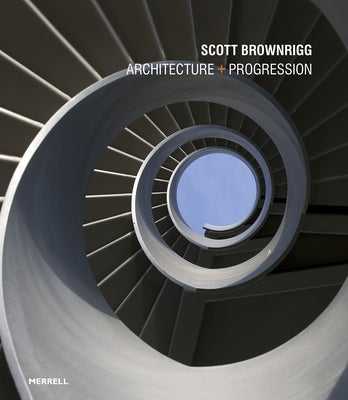Scott Brownrigg: Architecture + Progression by Comber, Darren