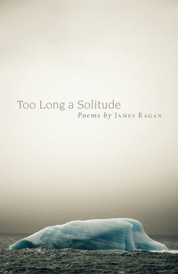 Too Long a Solitude by Ragan, James