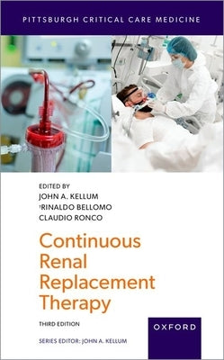 Continuous Renal Replacement Therapy by Kellum, John A.