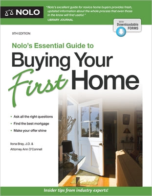 Nolo's Essential Guide to Buying Your First Home by Bray, Ilona