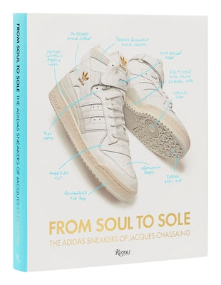 From Soul to Sole: The Adidas Sneakers of Jacques Chassaing by Chassaing, Jacques Chassaing