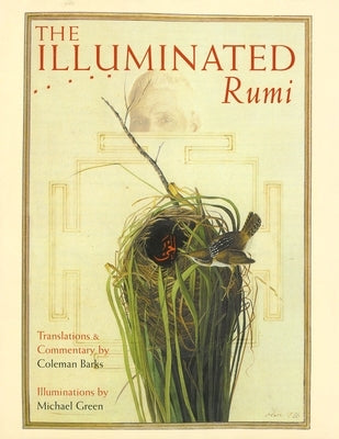 The Illuminated Rumi by Rumi, Jalal Al-Din