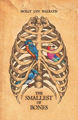 The Smallest of Bones by Walrath, Holly Lyn