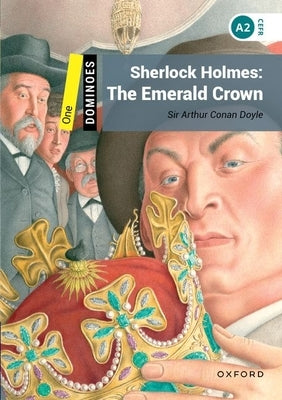 Dominoes: Level 1: 400-Word Vocabularysherlock Holmes: The Emerald Crown by Doyle, Arthur