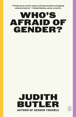 Who's Afraid of Gender? by Butler, Judith