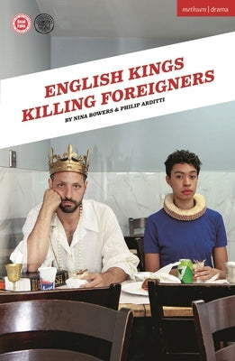 English Kings Killing Foreigners by Bowers, Nina