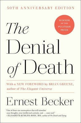 The Denial of Death by Becker, Ernest