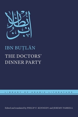 The Doctors' Dinner Party by Buṭlān, Ibn