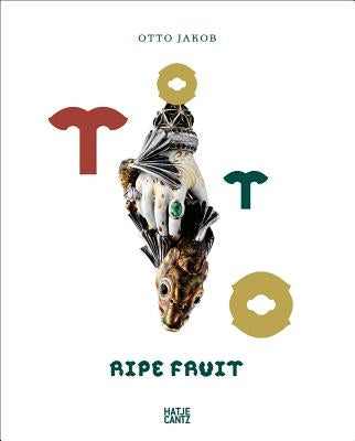 Otto Jakob: Ripe Fruit by Jakob, Otto