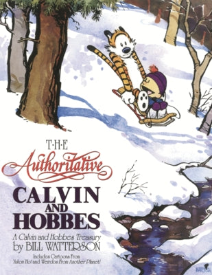 Authoritative Calvin and Hobbes by Watterson, Bill