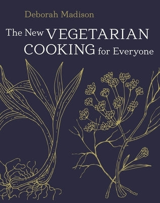 The New Vegetarian Cooking for Everyone: [A Cookbook] by Madison, Deborah