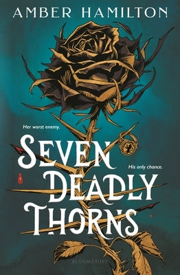 Seven Deadly Thorns: Your Next Romantasy Obsession by Hamilton, Amber