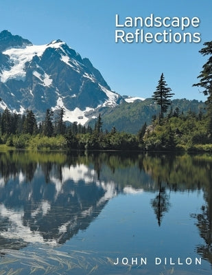 Landscape Reflections by Dillon, John