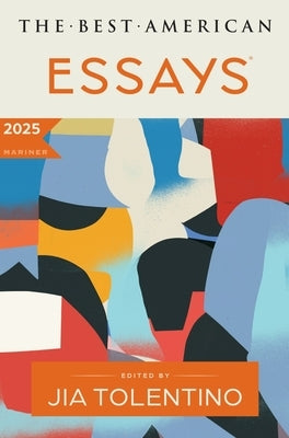 The Best American Essays 2025 by Tolentino, Jia