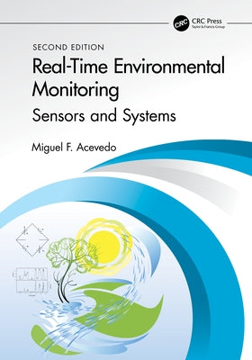 Real-Time Environmental Monitoring: Sensors and Systems - Textbook by Acevedo, Miguel F.