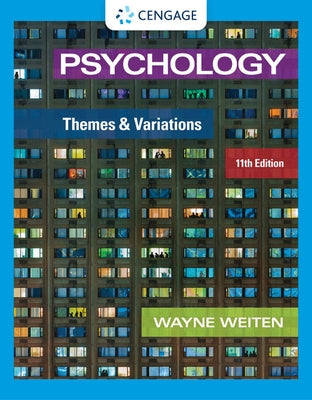 Psychology: Themes and Variations by Weiten, Wayne