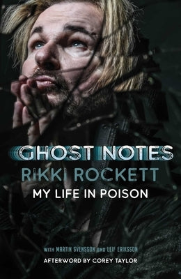 Ghost Notes: My Life in Poison by Rockett