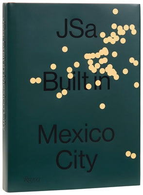 Jsa: Built in Mexico City by Jsa