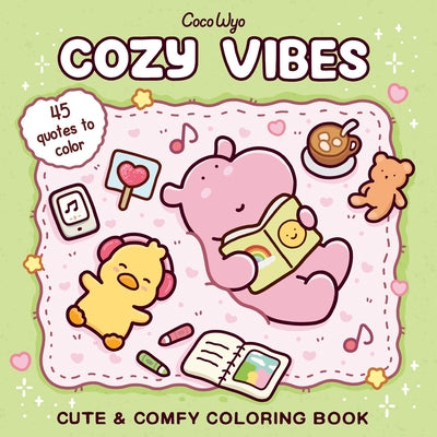 Cozy Vibes: Coloring Book for Adults and Kids by Coco Wyo