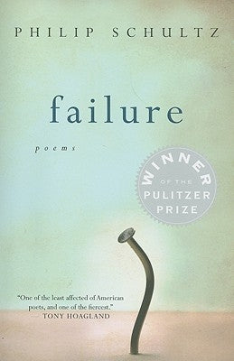 Failure: A Pulitzer Prize Winner by Schultz, Philip