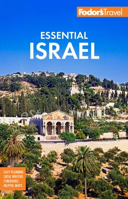 Fodor's Essential Israel: With the West Bank and Petra by Fodor's Travel Guides