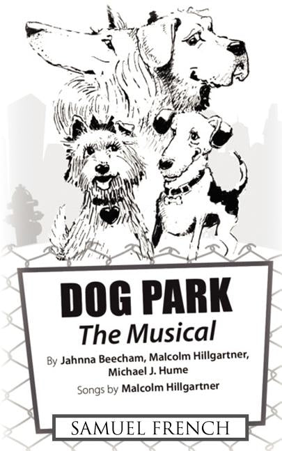Dog Park: The Musical by Beecham, Jahnna