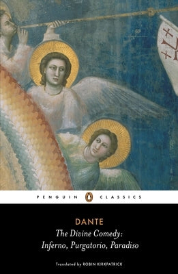 The Divine Comedy: Inferno, Purgatorio, Paradiso by Alighieri, Dante