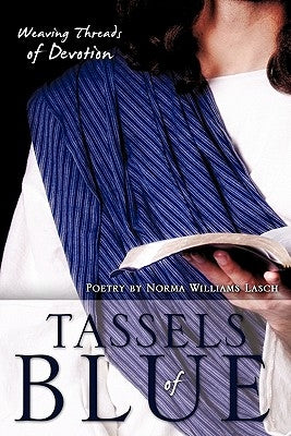 Tassels of Blue by Lasch, Norma Williams
