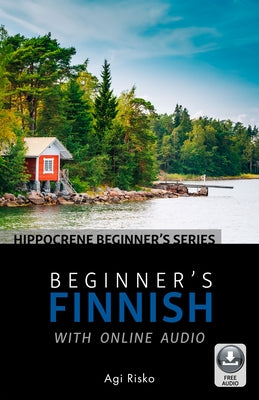 Beginner's Finnish with Online Audio by Risko, Agi