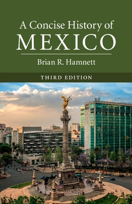 A Concise History of Mexico, Third Edition by Hamnett, Brian R.