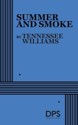 Summer & Smoke by Williams, Tennessee