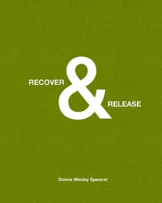Recover and Release: Rescuing Native Wildlife by Spencer, Donna Wesley