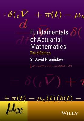 Fundamentals of Actuarial Mathematics by Promislow, S. David