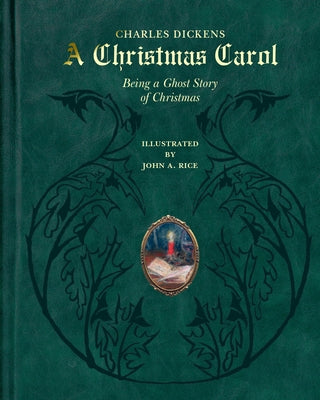 A Christmas Carol: Being a Ghost Story of Christmas (Deluxe Illustrated Leatherbound Edition) by Dickens, Charles