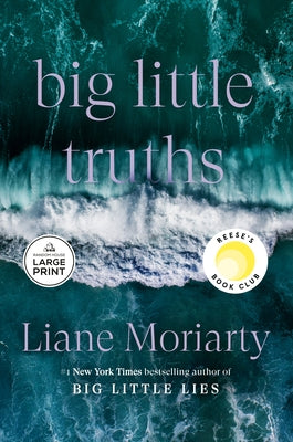 Big Little Truths: Reese's Book Club: A Novel: The Sequel to Big Little Lies by Moriarty, Liane