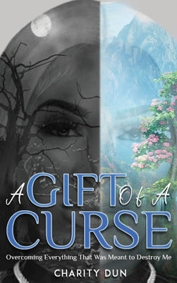 A Gift of a Curse by Dunson, Charity