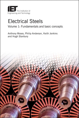 Electrical Steels: Fundamentals and Basic Concepts by Moses, Anthony